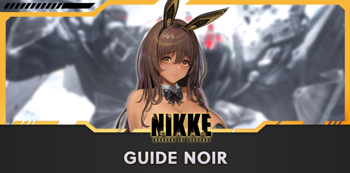 Guide Noir Goddess of Victory Nikke