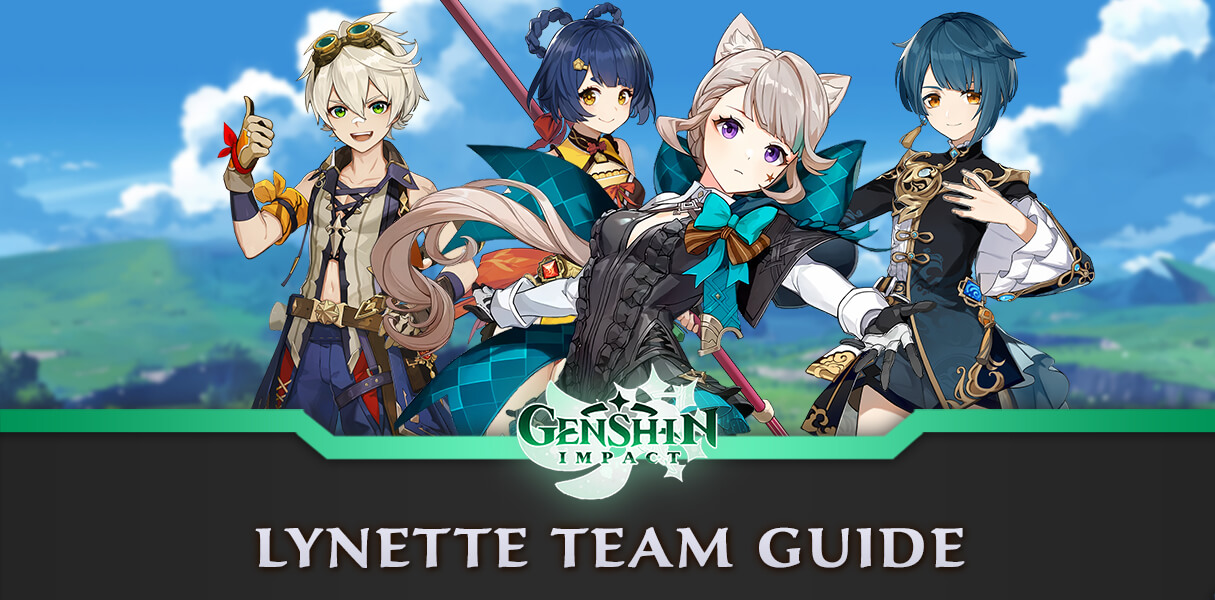 Genshin Impact Lynette Teams Guide