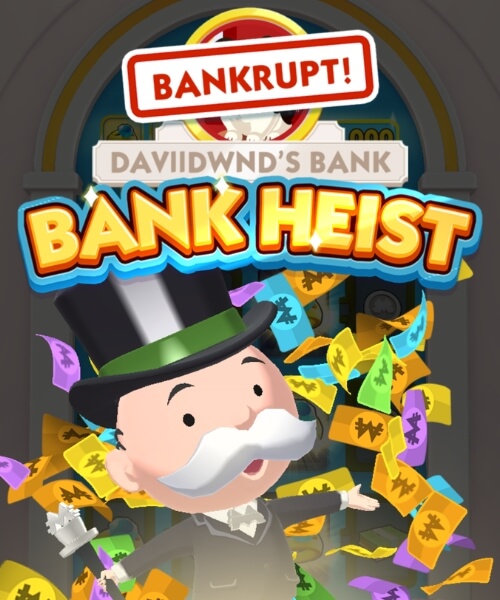 Bankrupt Monopoly GO: Bank Heist