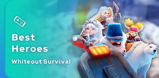 Whiteout Survival Best Heroes