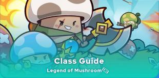 Legend of Mushroom class guide