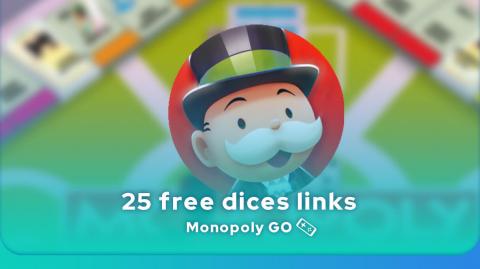 Monopoly GO 25 free dice links