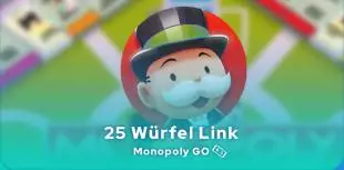 Monopoly GO 25 Würfel Link