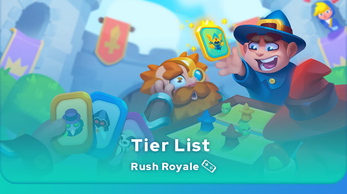 Tier list Rush Royale