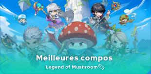 Meilleures compos Legend of Mushroom