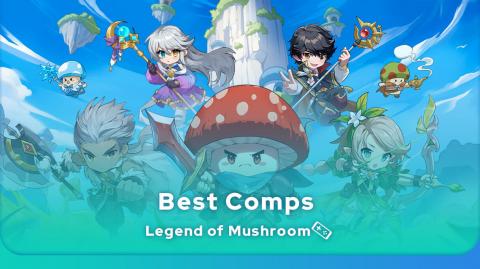 Legend of Mushroom best comps