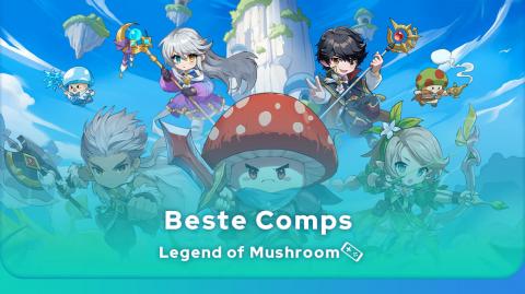 Legend of Mushroom beste Comps