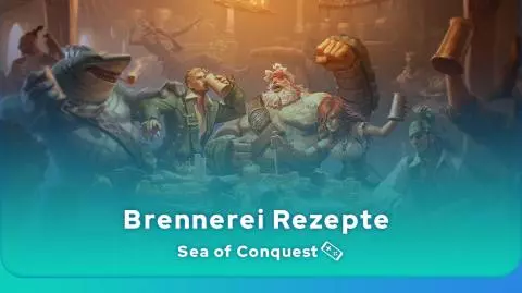 Sea of Conquest Brennerei Rezepte