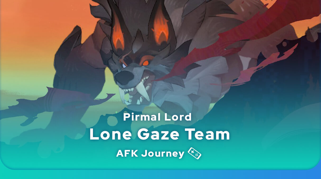 Team Lone Gaze AFK Journey (Primal Lord)