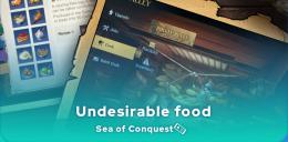 Sea of Conquest undesirable food