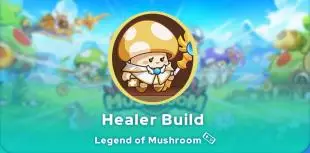 Legend of Mushroom Healer Build