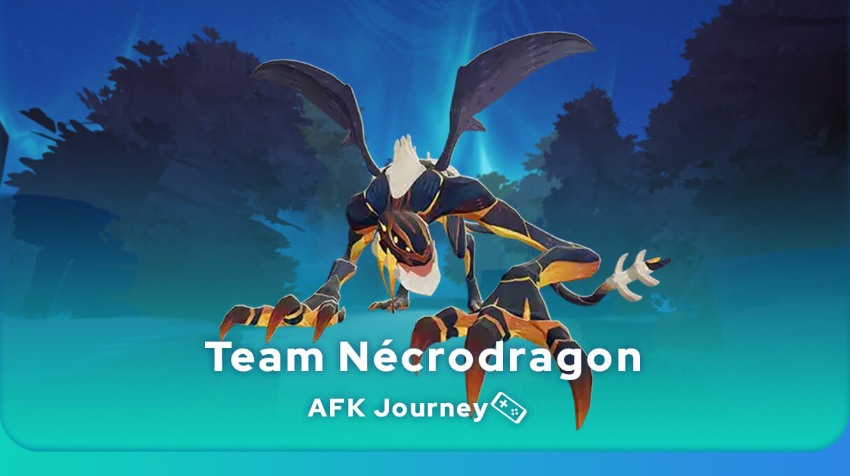 meilleure team Nécrodragon AFK Journey