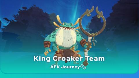 AFK Journey King Croaker best team