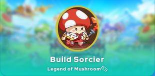 Build Sorcier Legend of Mushroom