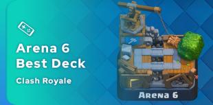 Das beste Clash Royale Deck für Arena 6