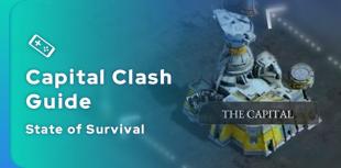 State of Survival&#039;s Capital Clash guide, tips and how the event works