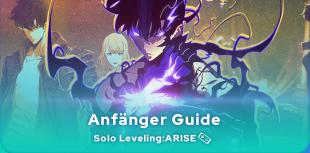 Solo Leveling:ARISE Anfänger Guide