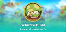 Build Schütze Legend of Mushroom