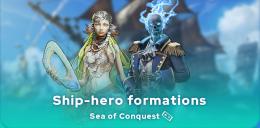 Sea of Conquest ship-hero formations