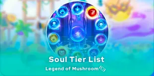 Legend of Mushroom Souls tier list