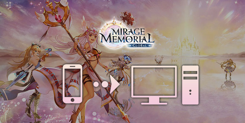 how to play mirage memorial global on pc