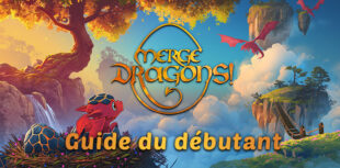 guide merge dragons débutant