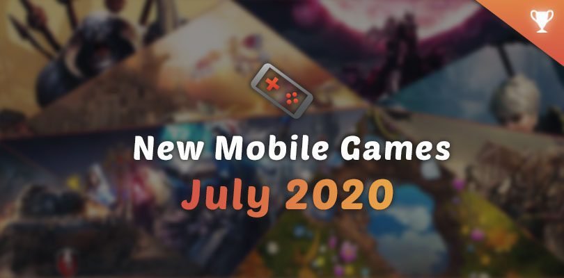 July 2020 mobile game releases: our selection