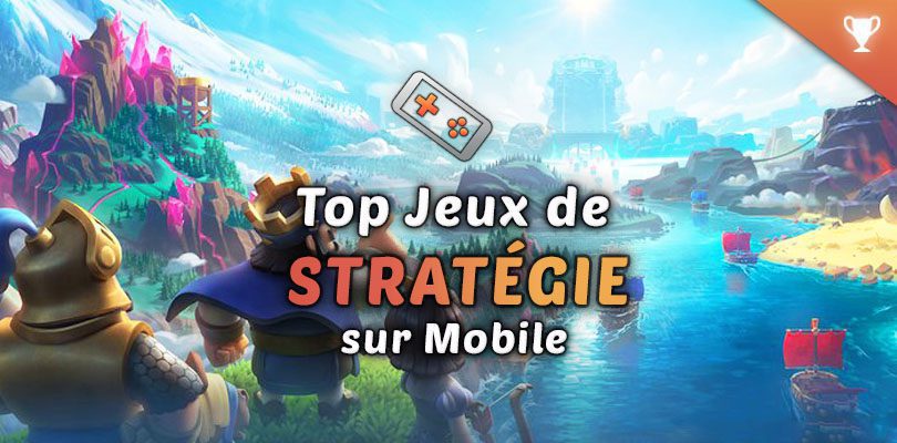 top 10 : meilleurs jeux mobile stratégie