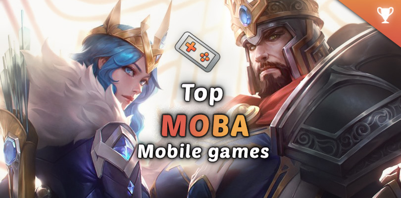 TOP 9 of the best Mobile MOBA on Android and iOS 