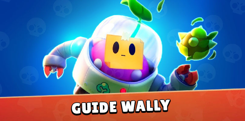 Guide Brawl Stars Wally - image une