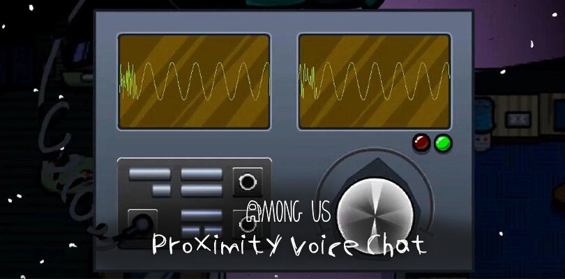 voice chat Among Us proximity