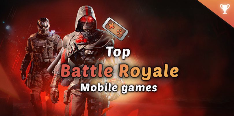 Top Battle Royale Mobile