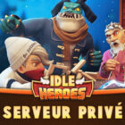 Serveur privé Idle Heroes