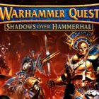 MAJ Warhammer Quest: Silver Tower, une nouvelle campagne est en ligne !