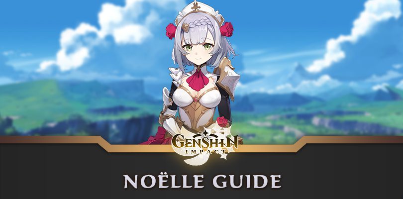 Guide Noëlle Genshin Impact