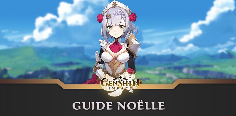 Guide Noëlle Genshin Impact
