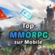Top MMORPG sur mobile Android et iOS