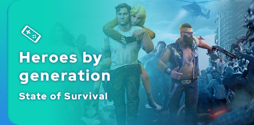 List of heroes by generation State of Survival