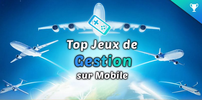 Top 12 : Meilleurs jeux mobile de Gestion sur Android et iOS