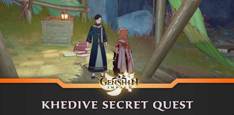 Unlock and complete the secret quests of Khedive in Genshin Impact