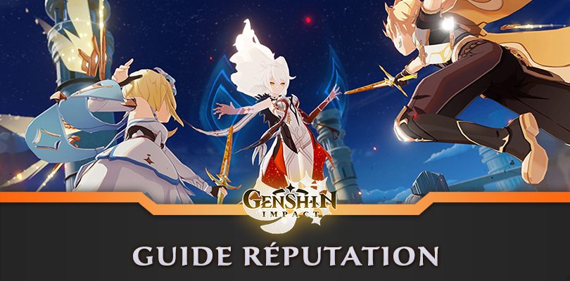 Guide de la réputation dans Genshin Impact