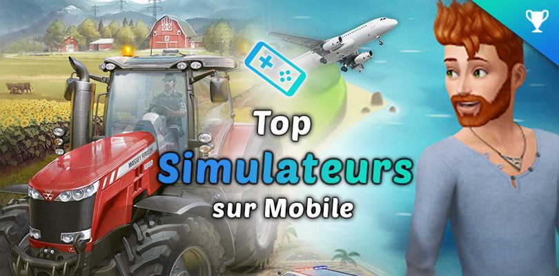 Top des jeux mobile de simulation sur Android et iOS