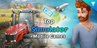 Top mobile simulation games on Android and iOS