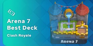 Best Clash Royale Arena 7 deck