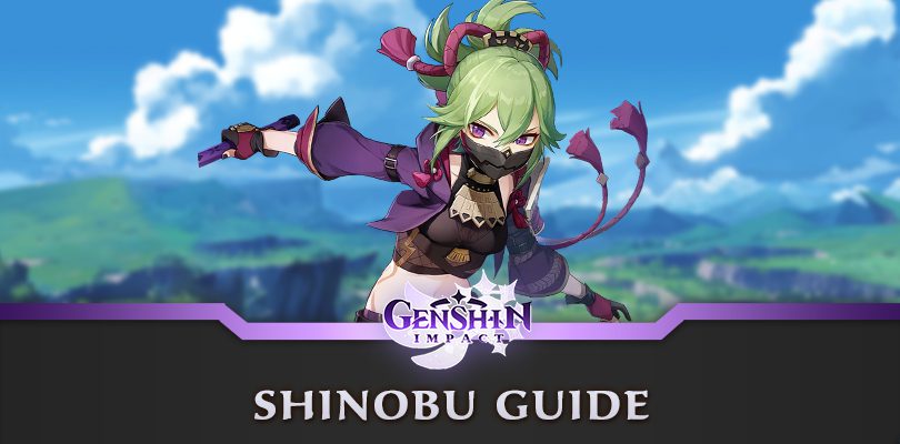 Genshin Impact Shinobu Guide : Build, Waffen und Artefakte