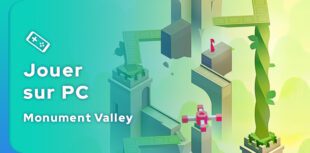 Guide pour jouer à Monument Valley sur PC