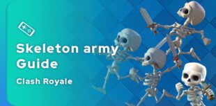 Clash Royale Skeleton Army guide