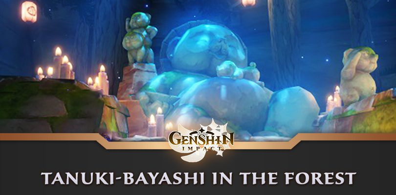 Tanuki-Bayashi in the Forest Quest Guide - Genshin Impact