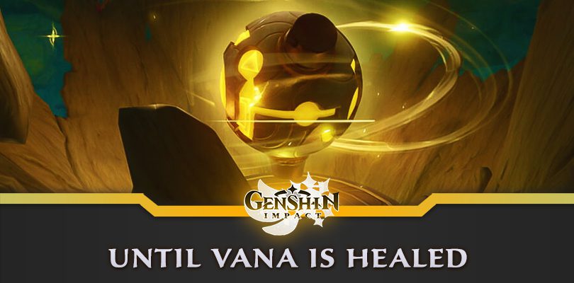 Genshin Impact - Until Vana is Healed