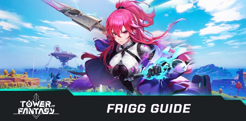 Tower of Fantasy Frigg guide: Build, matrixes and teams